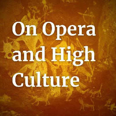 On Opera and High Culture