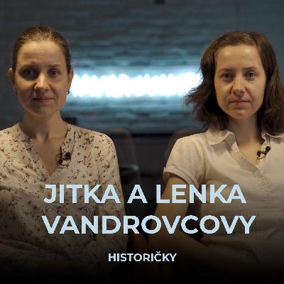 Historičky a muzejní kurátorky Jitka a Lenka Vandrovcovy | Nauka o předcích je módním trendem Historičky a muzejní kurátorky Jitka a Lenka Vandrovcovy | Nauka o předcích je módním trendem