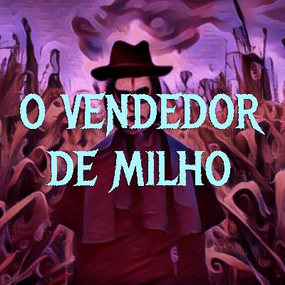 T05E11 - Contos de terror - O vendedor de milho