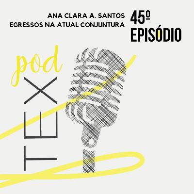 #45 | Ana Clara Alcântara Santos #45 | Ana Clara Alcântara Santos