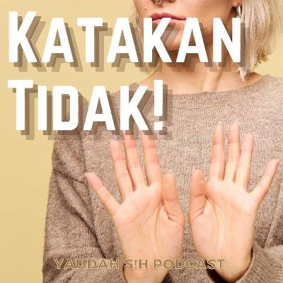 EPISODE 5 - Berani Katakan Tidak EPISODE 5 - Berani Katakan Tidak