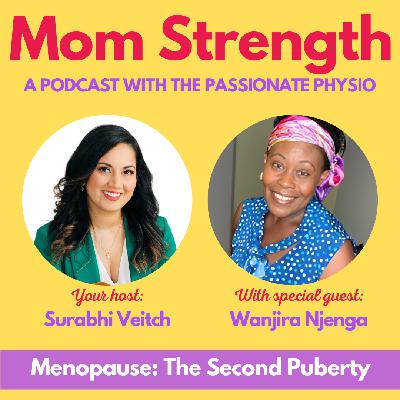 86. Menopause: The Second Puberty with Wanjira Njenga