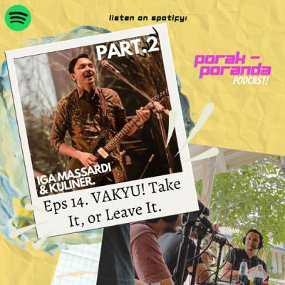 Eps 14. Iga Massardi Sukanya di Atas! Take it, or Leave it!