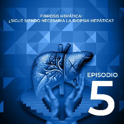 Fibrosis hepática: ¿Sigue siendo necesaria la biopsia hepática? Fibrosis hepática: ¿Sigue siendo necesaria la biopsia hepática?