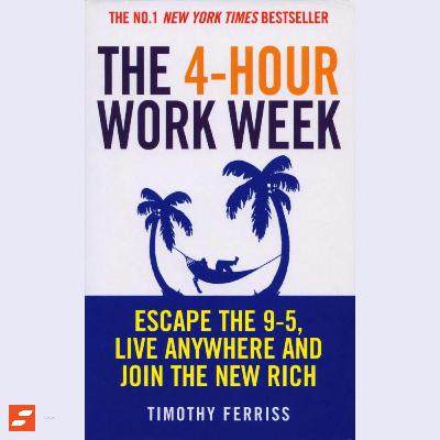 La semana laboral de 4 horas Resumen | Timothy Ferriss