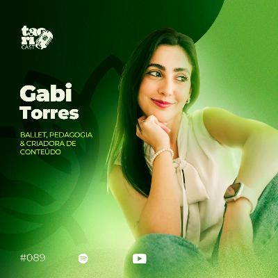 GABI TORRES - TaoriCast - #089