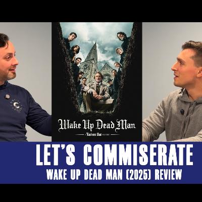 We're Finally Reviewing Wake Up Dead Man