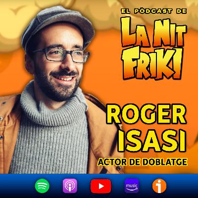 Episodi 33 - ROGER ISASI-ISASMENDI (veu de l'Olaf, Sonic i Son Goten a DB GT)