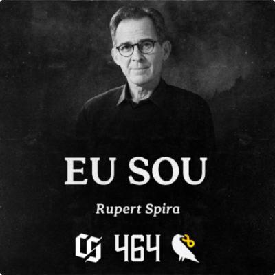 #464 - Rupert Spira - Eu Sou #464 - Rupert Spira - Eu Sou