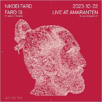 FARD19 – Nikoei Fard liveset from Amaranten, Stockholm, Sweden