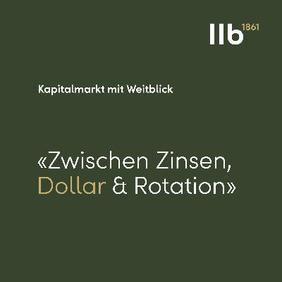 Episode #67: Zwischen Zinsen, Dollar & Rotation
