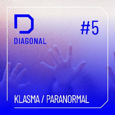 #5 KLASMA / Paranormal