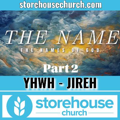 YHWH - Jireh - The Name Part2 YHWH - Jireh - The Name Part2