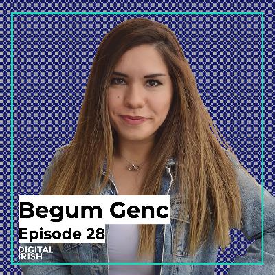 Ireland Ambassador of Women in AI - Begum Genc Ireland Ambassador of Women in AI - Begum Genc