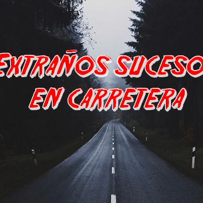 Extraños sucesos en carretera (Reales) |     Ep.3 La voz del miedo