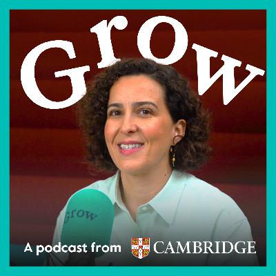 That feeling when … A special episode of Grow: A podcast from Cambridge - Episode 23 That feeling when … A special episode of Grow: A podcast from Cambridge - Episode 23