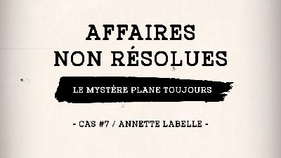Épisode 8: cas #7 Annette Labelle