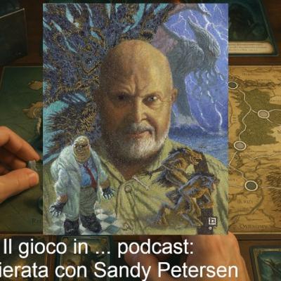 Il gioco in … podcast - 23ma puntata - Un chiacchierata con Sandy Petersen - Creatore di Call of Cthulhu Il gioco in … podcast - 23ma puntata - Un chiacchierata con Sandy Petersen - Creatore di Call of Cthulhu