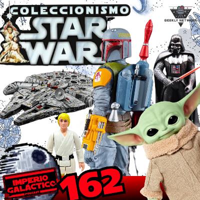 162: Coleccionismo Star Wars Vol.5 Salvaron la Saga (con Juan Oropeza)