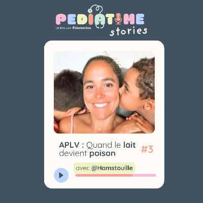 #3 APLV : Quand le lait devient poison #3 APLV : Quand le lait devient poison