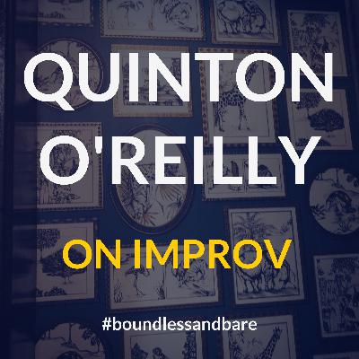 Quinton O'Reilly on Improv