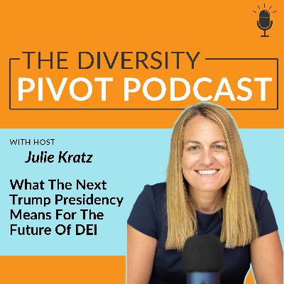 280: What The Next Trump Presidency Means For The Future Of DEI