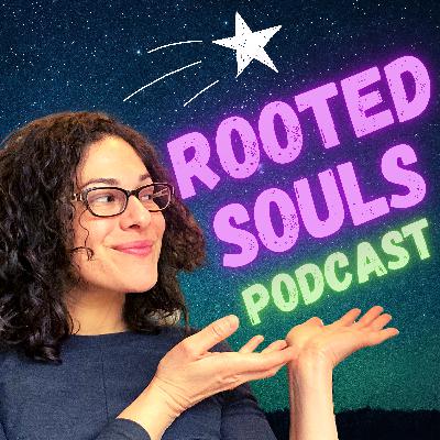 Rooted Souls Podcast is born! Rooted Souls Podcast is born!