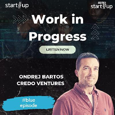 Work in Progress – Ondrej Bartos, Credo Ventures: ”It's not all party and ringing the bell at NASDAQ”