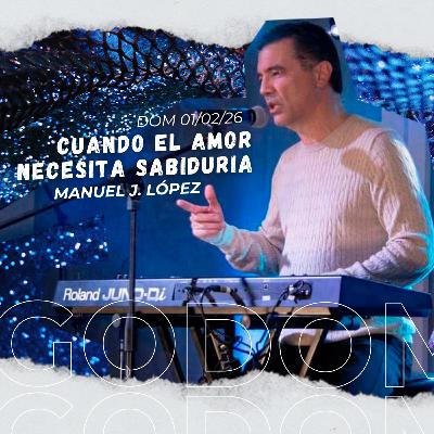 Cuando el amor necesita sabiduría | Manuel J. López | IBN Ourense 01/02/2026 Cuando el amor necesita sabiduría | Manuel J. López | IBN Ourense 01/02/2026