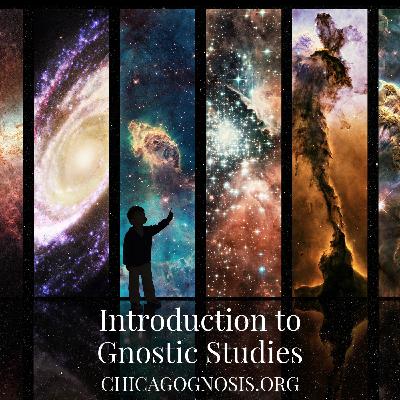 Introduction to Gnostic Studies | Cultivating an Effective Spiritual Practice