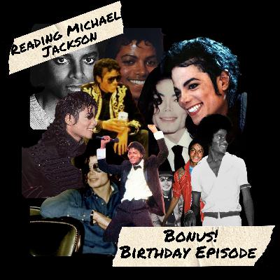 August 29th BONUS Birthday Episode - Celebrating Michael Jackson in 2025
