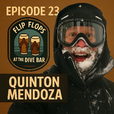 Episode 23 - Quinton Mendoza