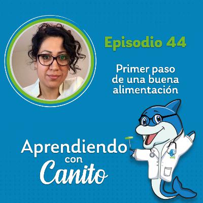 44: Primer paso de una buena alimentación
