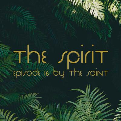The SPIRIT Episode 16 The SPIRIT Episode 16