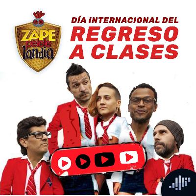 Día internacional de: Regreso a Clases | ZapePeleleLandia