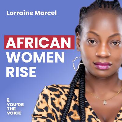 Why Bitcoin Is a Lifeline for African Women - Lorraine Marcel | Ep. 109