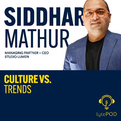 Culture vs. Trends - Siddharth Mathur