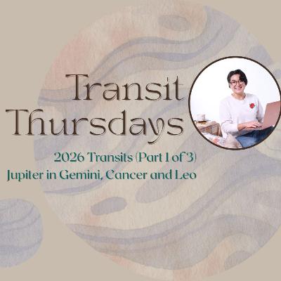 Transit Thursdays with Didi Paterno: 2026 Transits (Part 1 of 3) - Jupiter in Gemini, Cancer and Leo