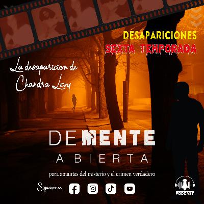 La Desaparición y asesinato de Chandra Levy La Desaparición y asesinato de Chandra Levy