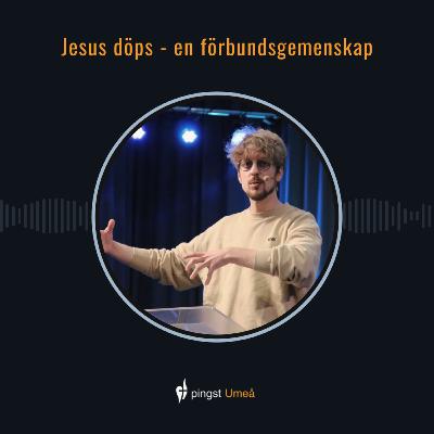 Jesus döps - En förbundsgemenskap