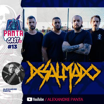 Pantacast #13 - Desalmado