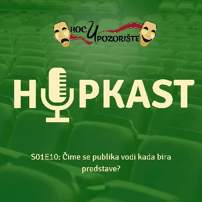 HuPkast s01e10: Čime se publika vodi kada bira predstave?