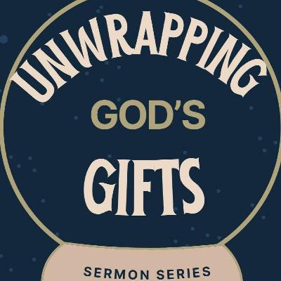 Unwrapping God's Gifts- Vocal Gifts- Seeid Omar Unwrapping God's Gifts- Vocal Gifts- Seeid Omar