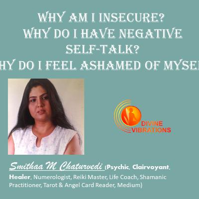 Why am I insecure? Why do I have negative self talk and low self esteem? How can I learn self love?
