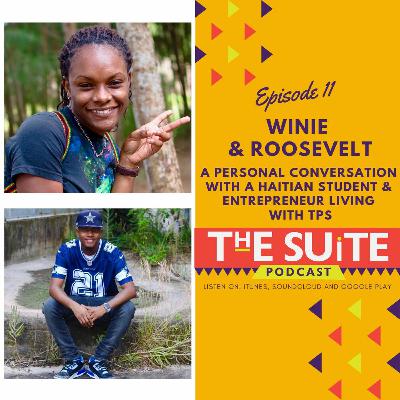 Episode 11: A Personal Conversation With A Haitian Student &  Entrepreneur Living  With Tps