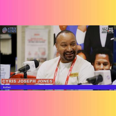 36 | Cyris Joseph Jones on: New Book and Inspiration from His Parent's Marriage (CBCF 2025) 36 | Cyris Joseph Jones on: New Book and Inspiration from His Parent's Marriage (CBCF 2025)