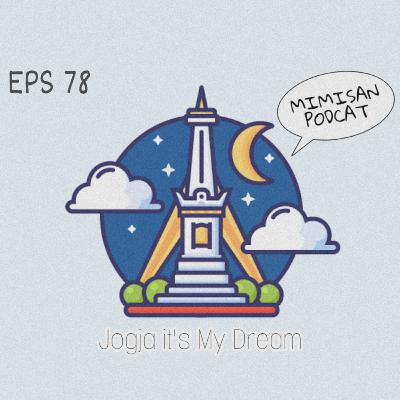EPS 78. Jogja It's My Dream