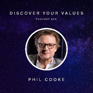 Phil Cooke: on aligning personal and organizational values to help employees and organizations truly thrive