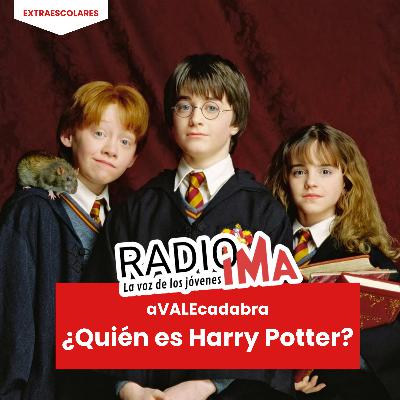 aVALEcadabra - ¿Quién es Harry Potter? aVALEcadabra - ¿Quién es Harry Potter?