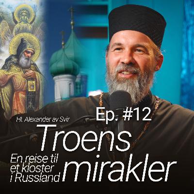 Tro i tiden - Ep. #12 - Troens mirakler - med f. Johannes Solberg